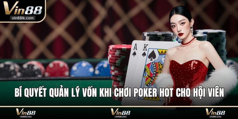 Bí quyết quản lý vốn khi chơi Poker