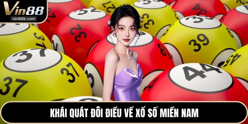Khái quát đôi điều về xổ số miền nam