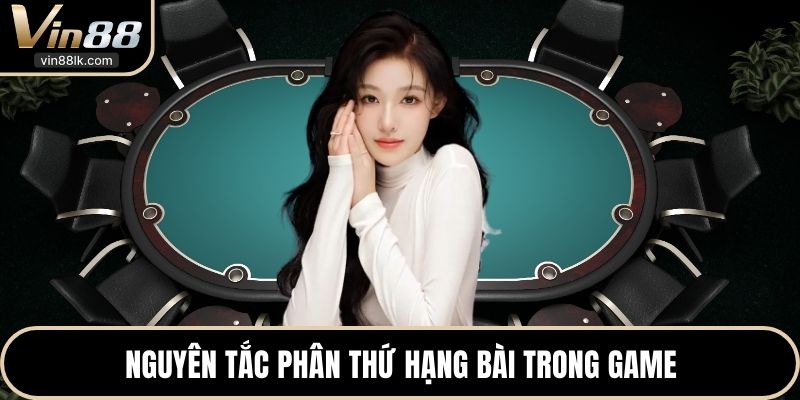 Nguyên tắc phân thứ hạng bài trong game 