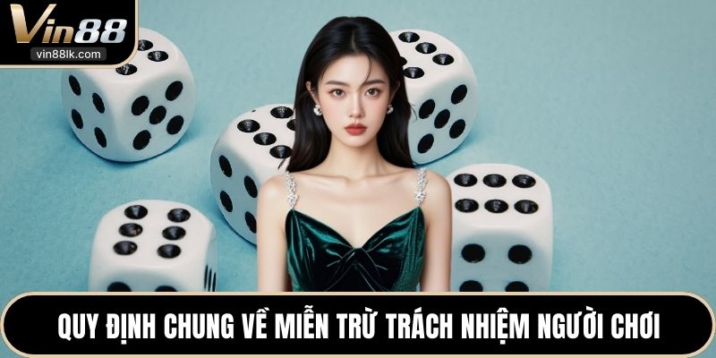 Quy định chung về miễn trừ trách nhiệm người chơi