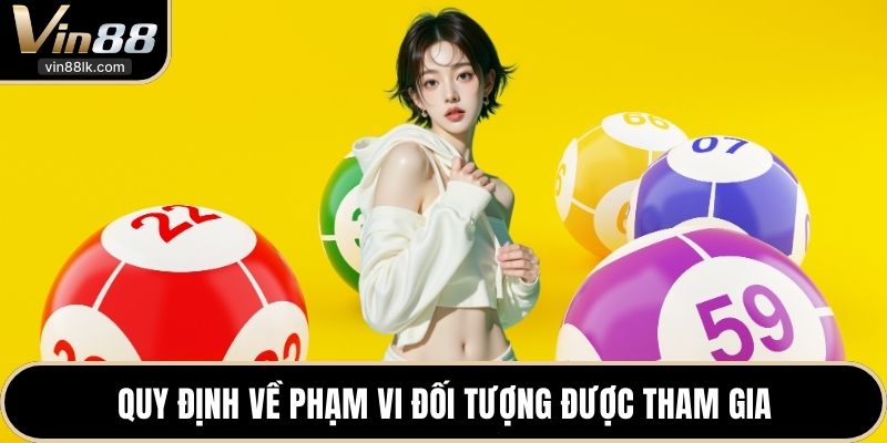 Quy định về phạm vi đối tượng được tham gia